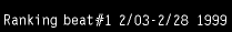 Ranking beat#1 2/03 - 2/28 1999